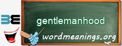 WordMeaning blackboard for gentlemanhood